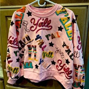 Queen of Sparkles pink Y’ALL sweatshirt.  Like new!